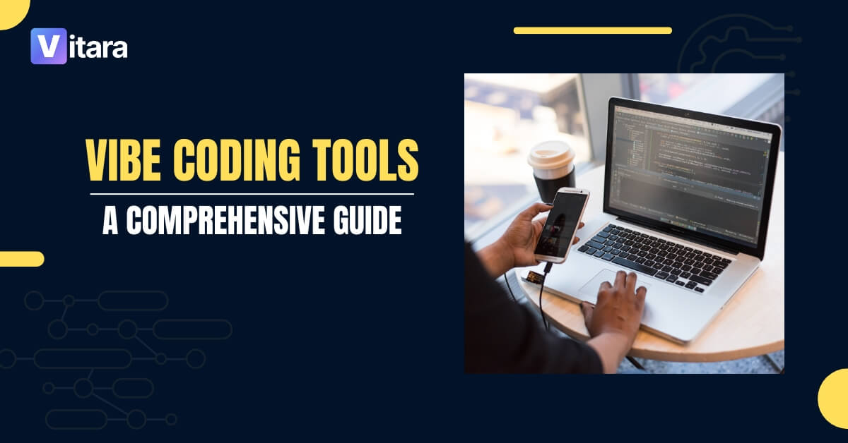 Top Vibe Coding Tools: An Ultimate Guide
