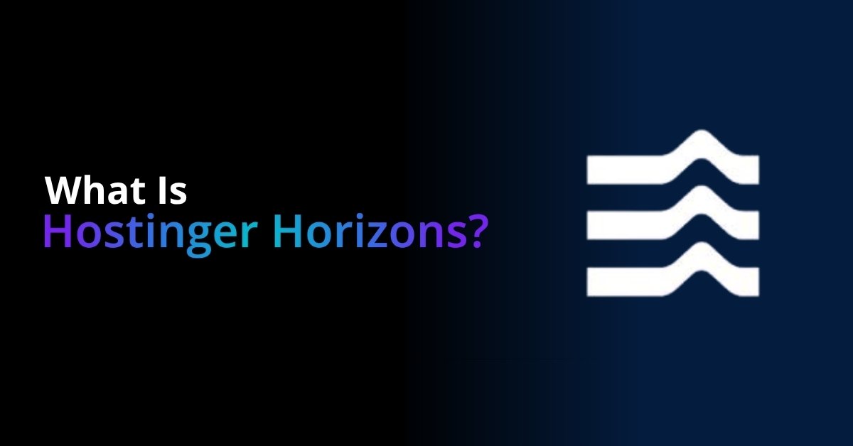 What is Hostinger Horizons