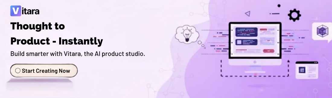 Vitara -Thought to Product Instantly