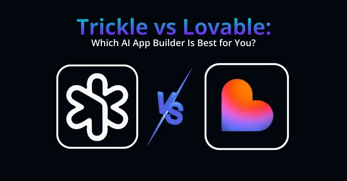 Trickle vs Lovable