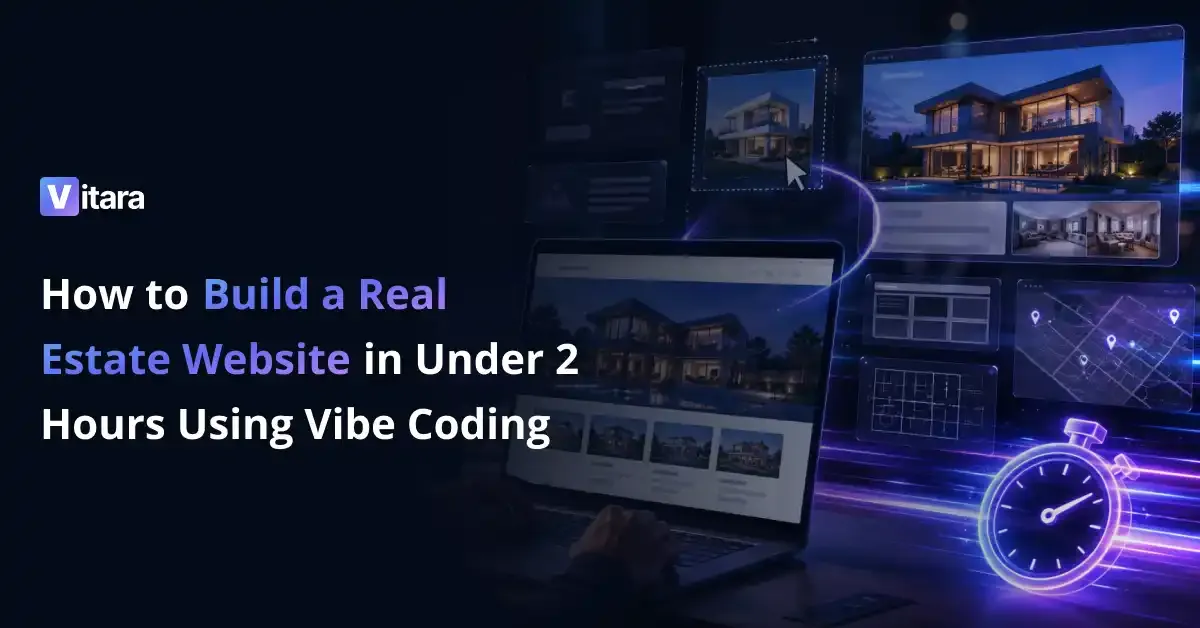 How to Build a Real Estate Website in Under 2 Hours Using Vibe Coding