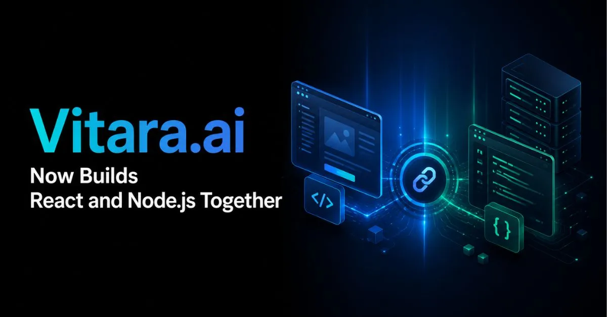 Vitara.ai Now Builds Your Frontend and Backend Together