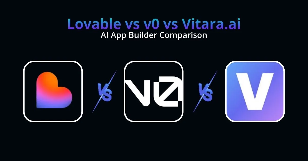Lovable vs v0 vs Vitara.ai